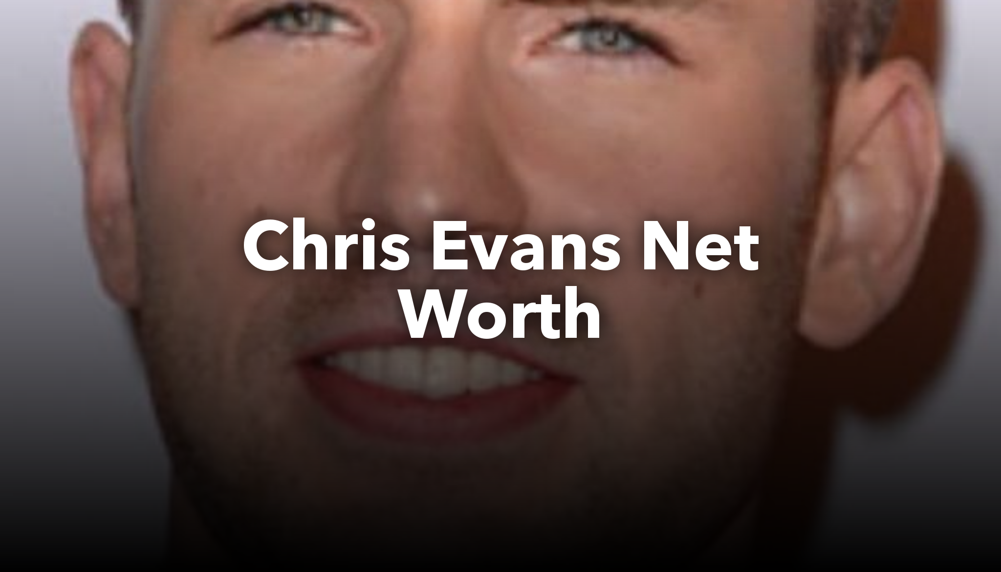 Chris Evans Net Worth | nichesss